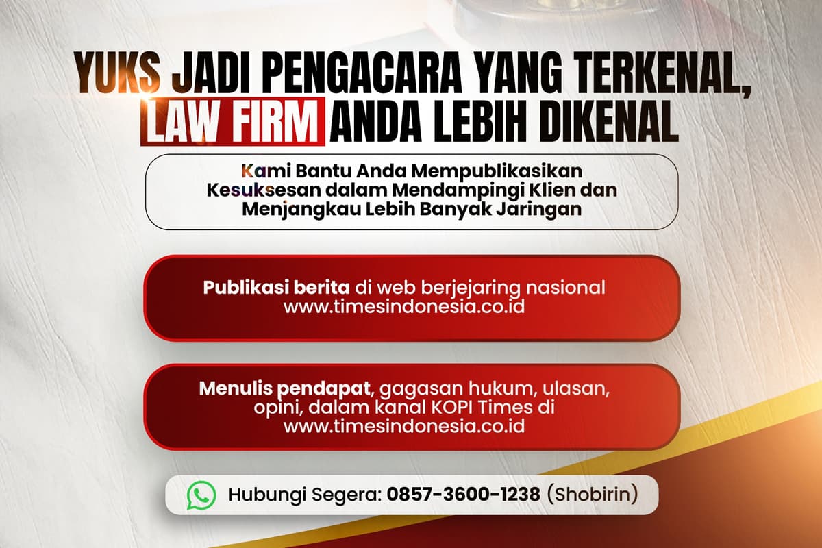 Yuk Jadi Pengacara Terkenal, TIMES Indonesia Buka Ruang Publikasi dan Opini Hukum